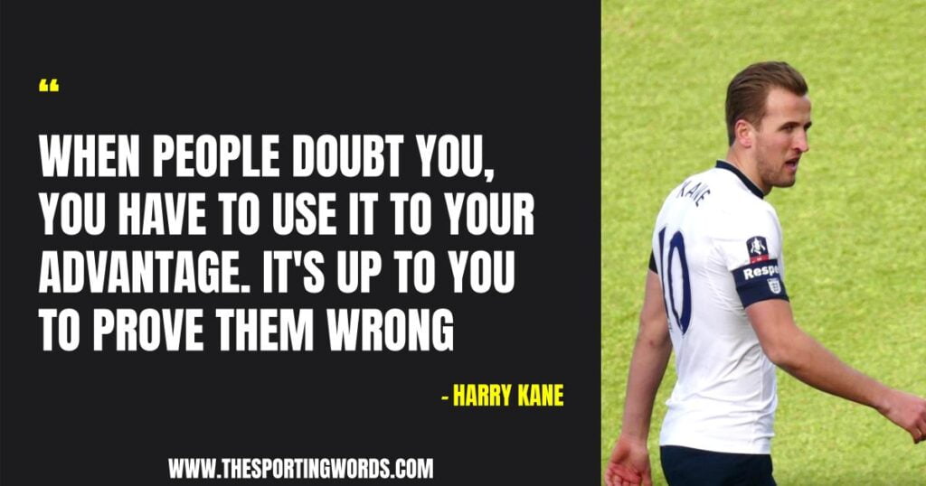 46 Inspirational Quotes from Soccer Player Harry Kane