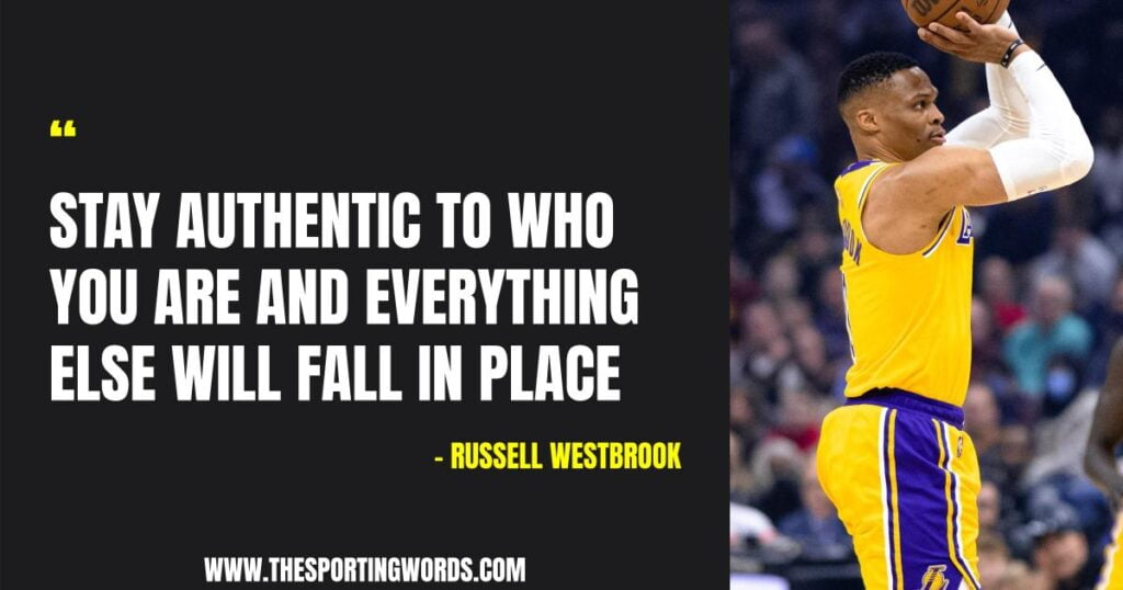 38 Inspirational Quotes By Basketball Player Russell Westbrook