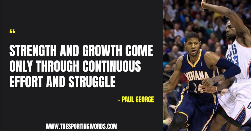 Top 31 Basketball Player Paul George Inspirational Quotes