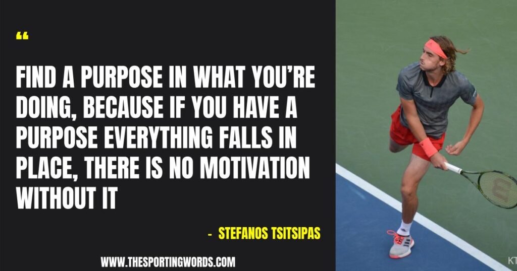 49 Inspirational Quotes by Stefanos Tsitsipas (Tennis)